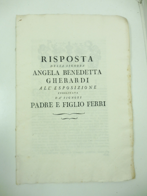 Risposta della signora Angela Benedetta Gherardi all'esposizione pubblicata da' signori padre e figlio Ferri